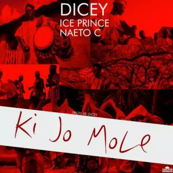 Instrumental: Dicey - Ki Jo Mole (Beat By DJ Nosmas) Ft. Ice Prince x Naeto C